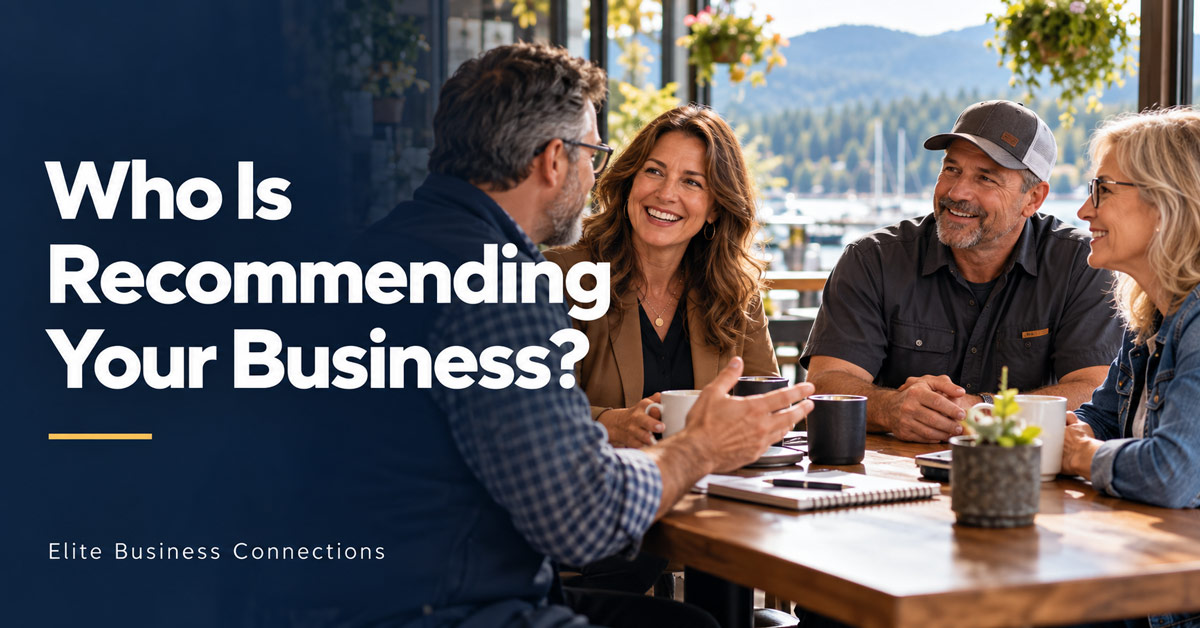 Four professionals seated around a wooden table having a casual business discussion over coffee, with prominent text asking "Who Is Recommending Your Business?" and the Elite Business Connections logo.